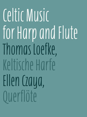 Ellen Czaya, flöte-flute. Thomas Loefke, Harfe-Celtic Harp